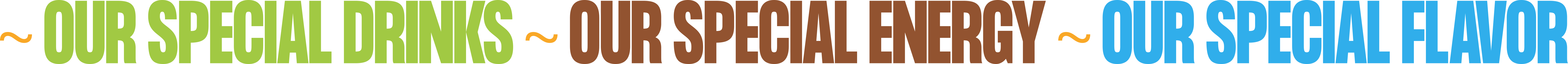 ~ oUR Special Drinks ~ oUR Special Energy ~ oUR Special Flavor